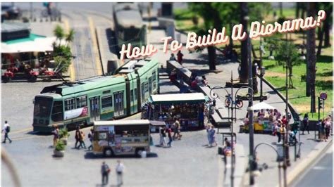 11 Tips On How To Build A Diorama And Impress Your Friends .